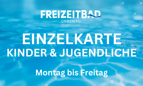 Einzelkarte Kinder und Jugendliche Montag bis Freitag